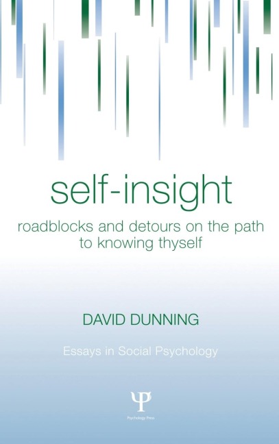 Self-Insight: Roadblocks and Detours on the Path to Knowing Thyself