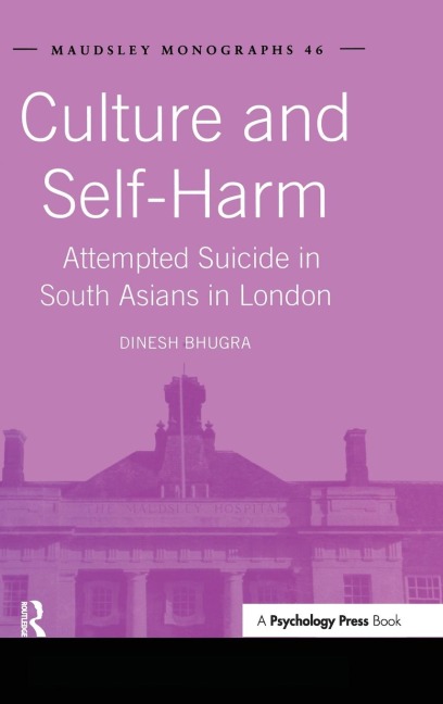 Culture and Self-Harm: Attempted Suicide in South Asians in London