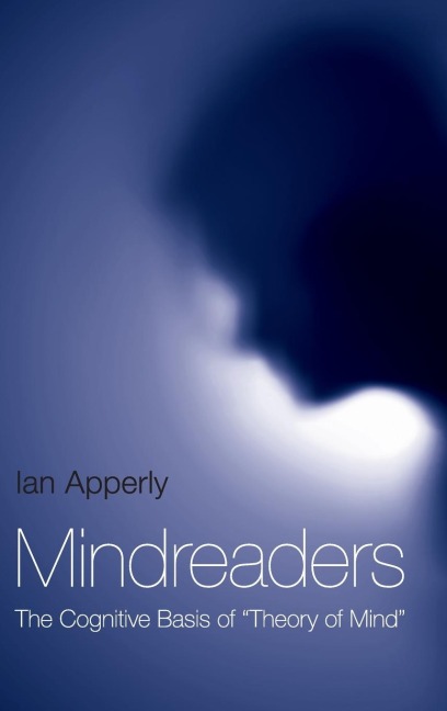 Mindreaders: The Cognitive Basis of Theory of Mind