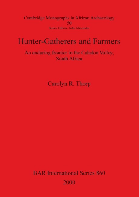 Hunter-Gatherers and Farmers: An enduring Frontier in the Caledon Valley, South Africa