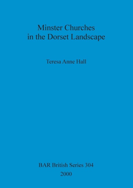 Minster Churches in the Dorset Landscape