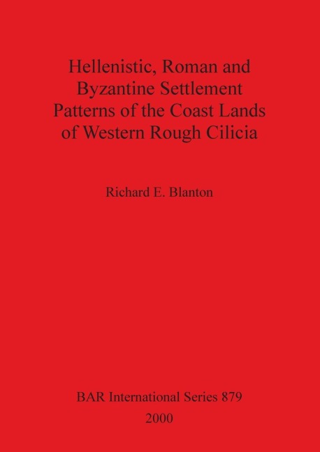 Hellenistic, Roman and Byzantine Settlement Patterns of the Coast Lands of Western Rough Cilicia