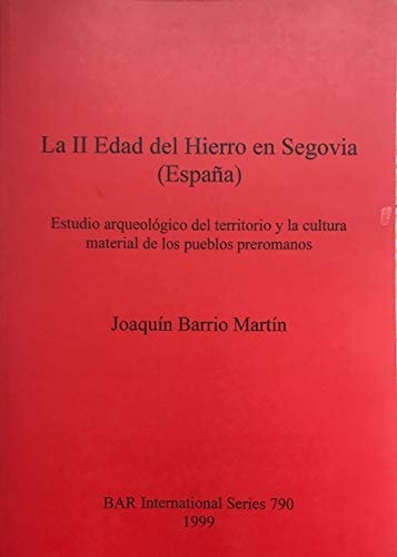 La II Edad del Hierro en Segovia (Espana)