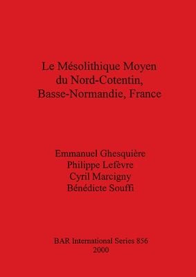 Le Mésolithique Moyen du Nord-Cotentin, Basse-Normandie, France