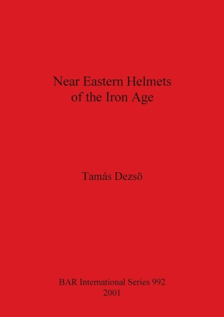 Near Eastern Helmets of the Iron Age
