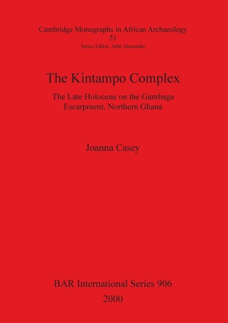 The Kintampo Complex: The Late Holocene on the Gambaga Escarpment, Northern Ghana