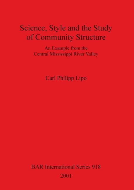 Science, Style and the Study of Community Structure: An Example from the Central Mississippi River Valley