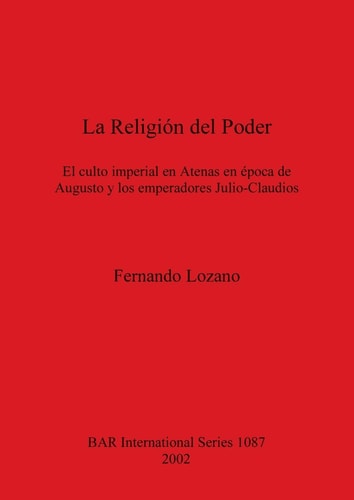 La Religión del Poder (BAR International)