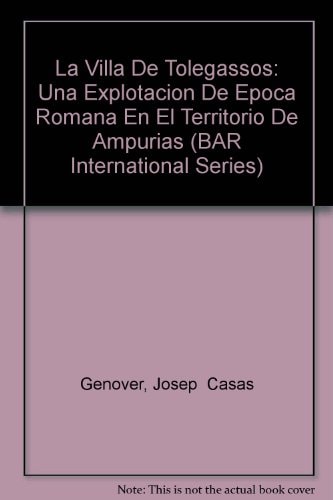 La Villa de Tolegassos (British Archaeological Reports)
