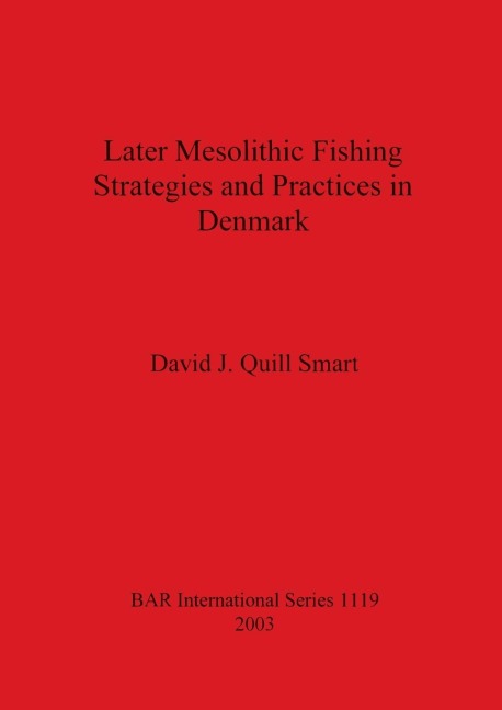 Later Mesolithic Fishing Strategies and Practices in Denmark