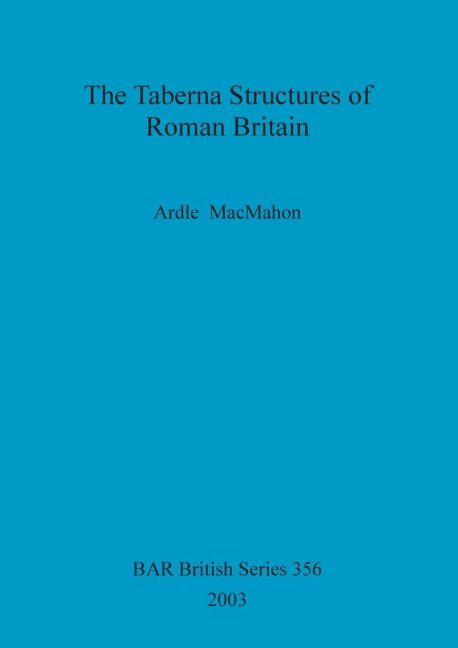 The Taberna Structures of Roman Britain