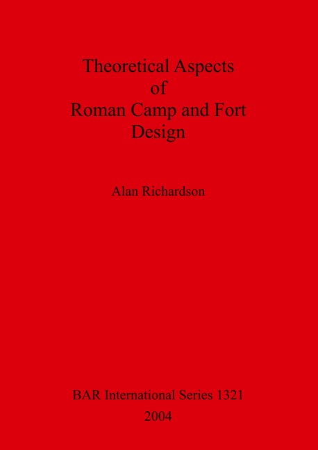 Theoretical Aspects of Roman Camp and Fort Design