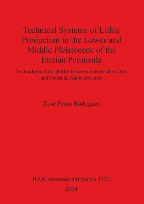 Technical Systems of Lithic Production in the Lower and Middle Pleistocene of the Iberian Peninsula