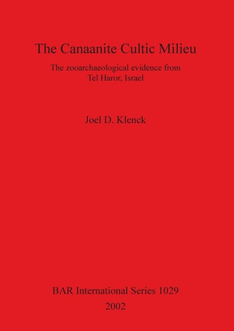 The Canaanite Cultic Milieu: The zooarchaeological evidence from Tel Haror, Israel