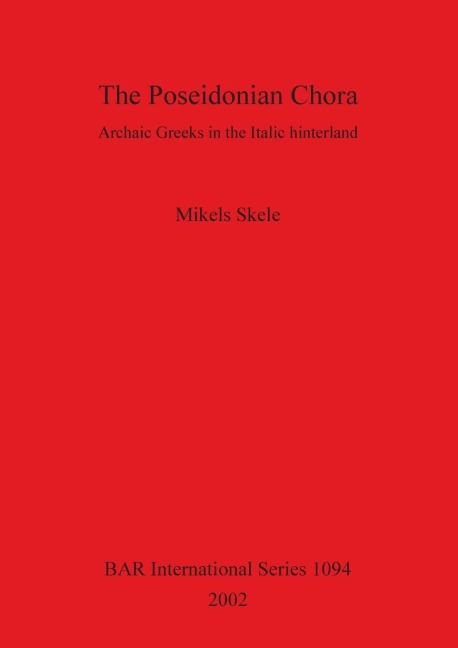The Poseidonian Chora: Archaic Greeks in the Italic hinterland