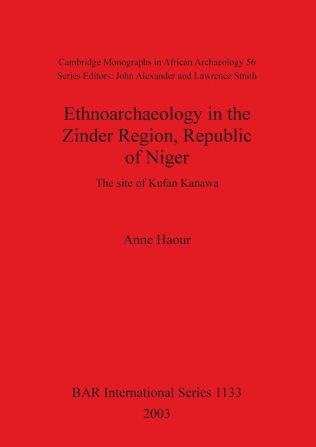 Ethnoarchaeology in the Zinder Region, Republic of Niger: The site of Kufan Kanawa
