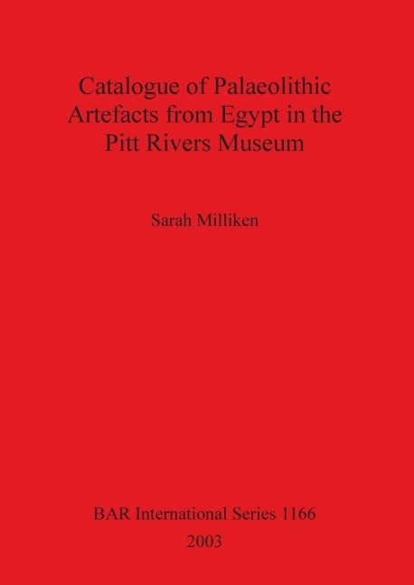 Catalogue of Palaeolithic Artefacts from Egypt in the Pitt Rivers Museum