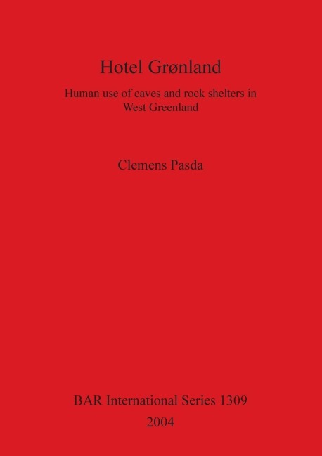 Hotel Grønland: Human use of caves and rock shelters in West Greenland
