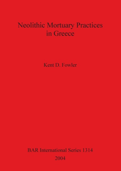 Neolithic Mortuary Practices in Greece
