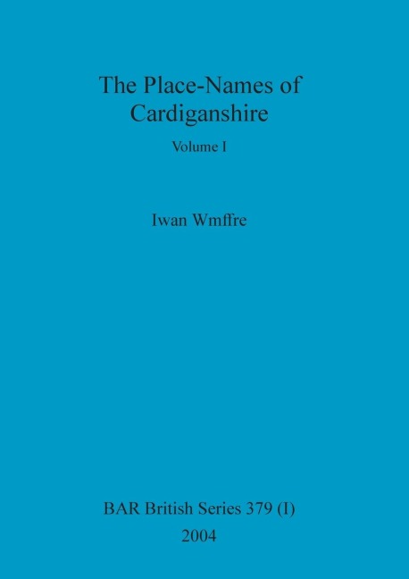 The Place-Names of Cardiganshire, Volume I