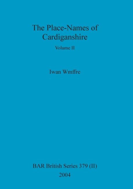 The Place-Names of Cardiganshire, Volume II