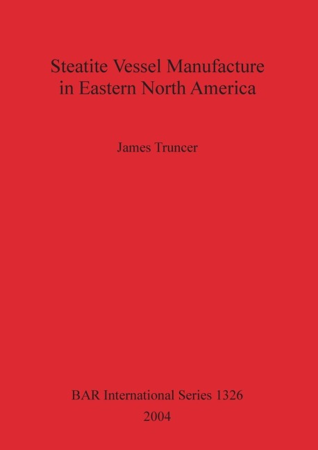 Steatite Vessel Manufacture in Eastern North America