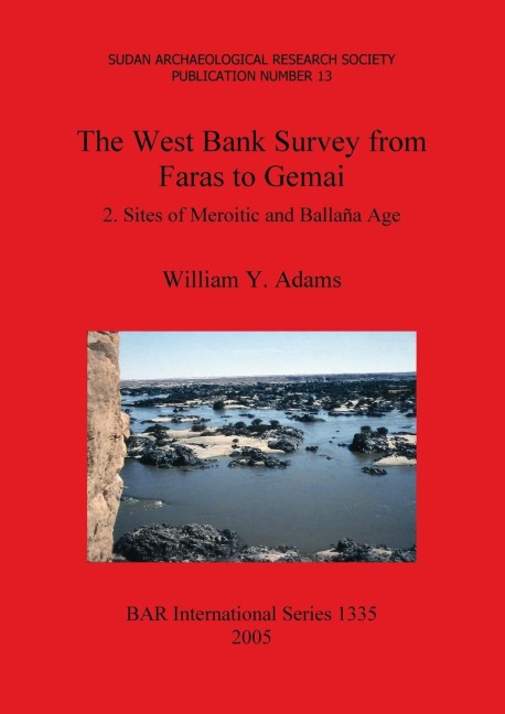 The West Bank Survey from Faras to Gemai: 2. Sites of Meroitic and Ballaña Age