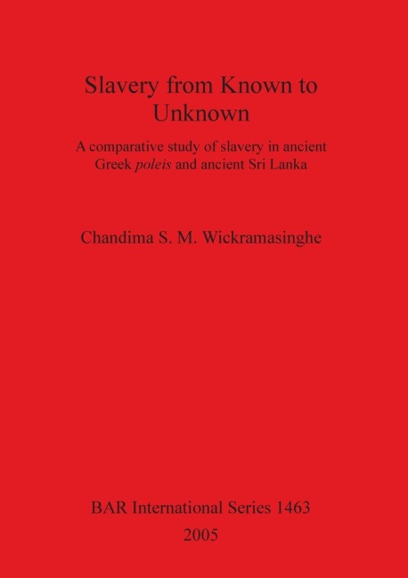 Slavery from Known to Unknown: A comparative study of slavery in ancient Greek poleis and ancient Sri Lanka