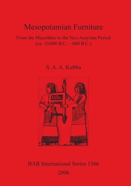 Mesopotamian Furniture: From the Mesolithic to the Neo-Assyrian Period (ca. 10,000 B.C. - 600 B.C.)