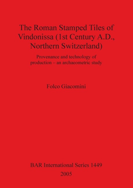 The Roman Stamped Tiles of Vindonissa (1st Century A.D., Northern Switzerland)