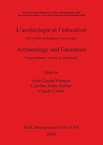 L'archeologie et l'education/ Archaeology and Education (British Archaeological Reports British Series)