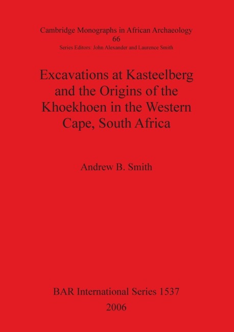 Excavations at Kasteelberg and the Origins of the Khoekhoen in the Western Cape, South Africa