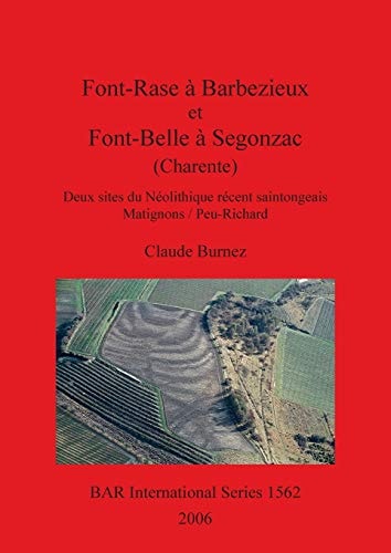 Font-Rase a Barbezieux et Font-Belle a Segonzac (Charente) (BAR International Series)