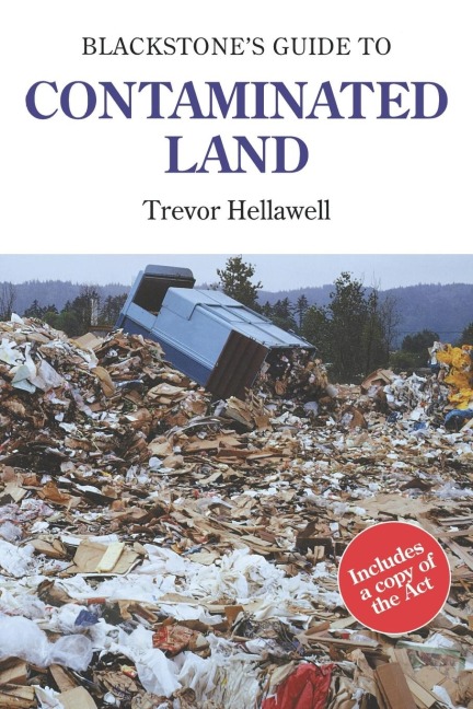Blackstones Guide to Contaminated Land