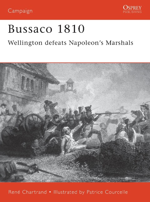 Bussaco 1810: Wellington Defeats Napoleon's Marshals