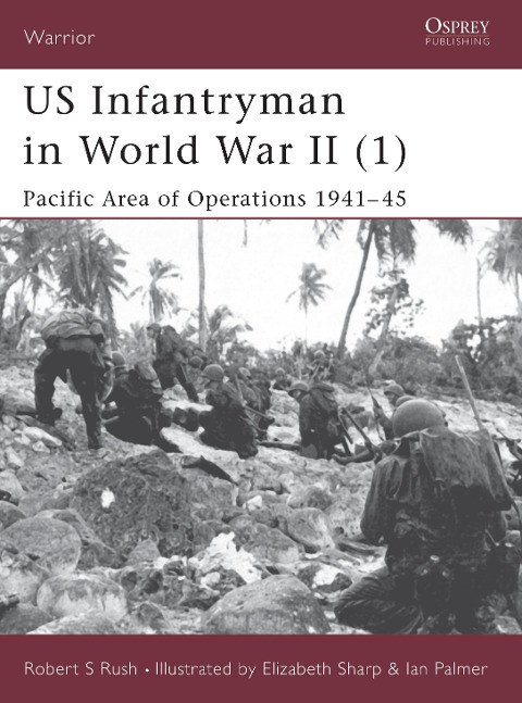 US Infantryman in World War II (1): Pacific Area of Operations 1941-45