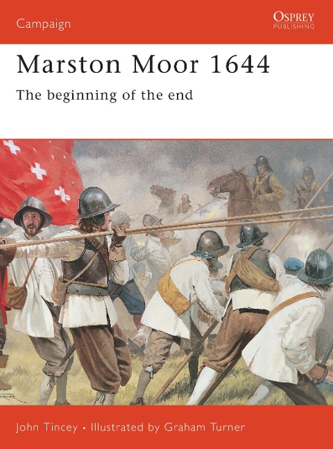 Marston Moor 1644: The Beginning of the End