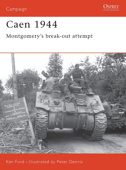Caen 1944: Montgomerys Break-Out Attempt