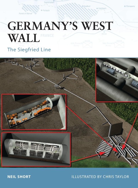 Germanys West Wall: The Siegfried Line