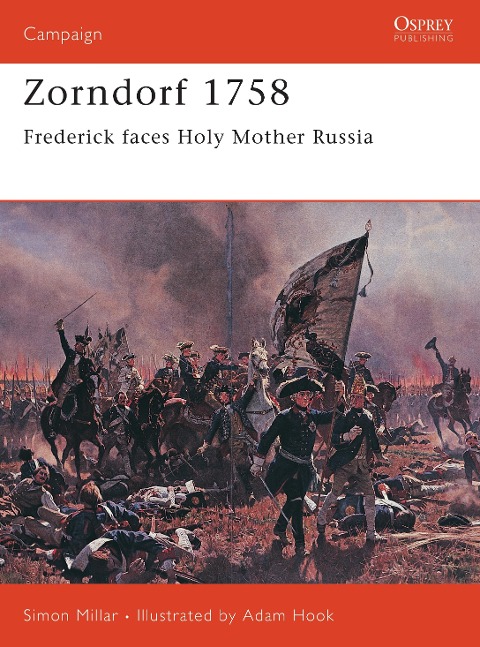 Zorndorf 1758: Frederick faces Holy Mother Russia