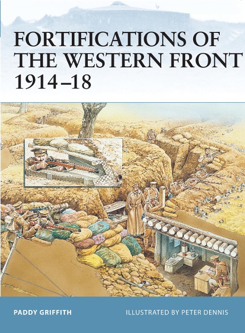 Fortifications of the Western Front 1914-18