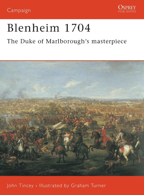 Blenheim 1704: The Duke of Marlborough's Masterpiece