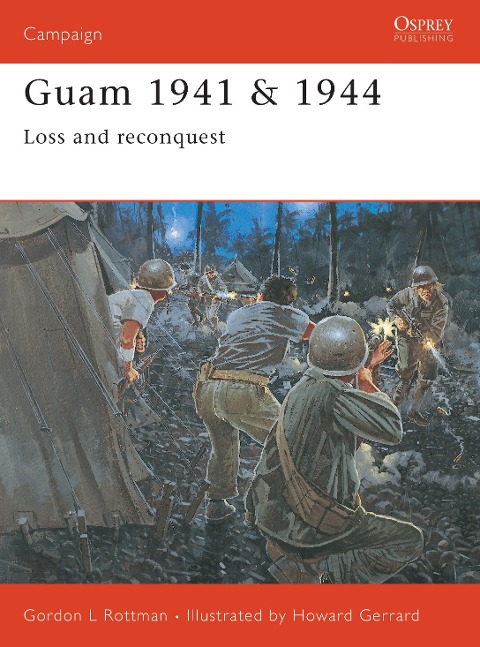 Guam 1941 & 1944: Loss and Reconquest
