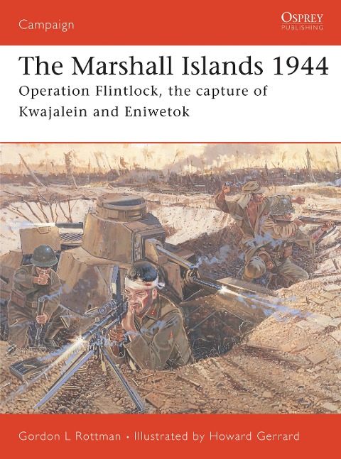 The Marshall Islands 1944: Operation Flintlock, the Capture of Kwajalein and Eniwetok