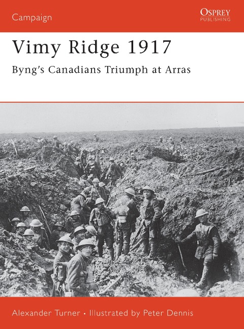Vimy Ridge 1917: Byng's Canadians Triumph at Arras