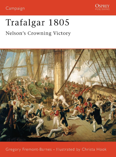 Trafalgar 1805: Nelsons Crowning Victory