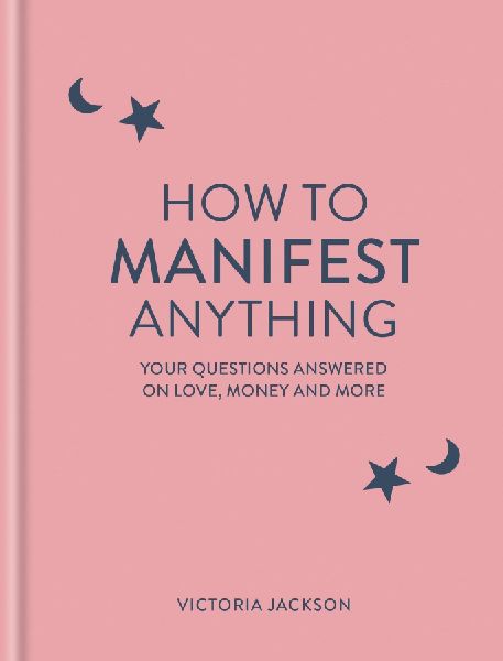 How to Manifest Anything: Your Questions Answered on Love, Money and More