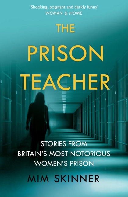 The Prison Teacher: Stories from Britain's Most Notorious Women's Prison