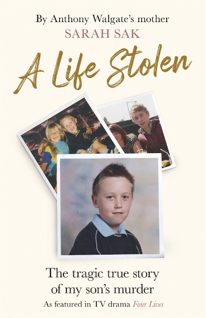 A Life Stolen: The Tragic True Story of My Sons Murder