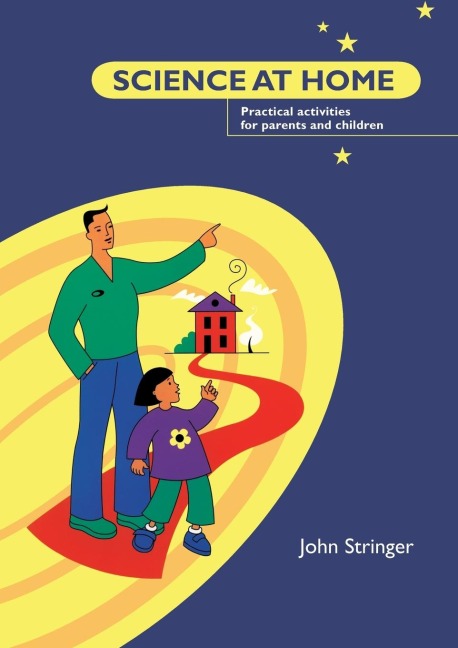 Science at Home: Practical Activities for Parents and Children